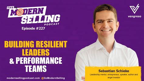 Building Resilient Leaders & Performance Teams with Sebastian Schieke, #227 - Vengreso