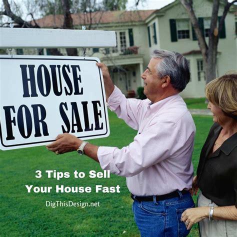 3 Informative Tips to Help You Sell Your House Fast - Dig This Design