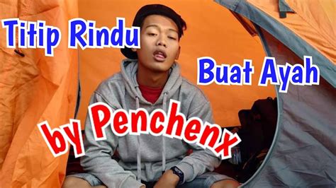 Titip Rindu Buat Ayah - Ebiet G. Ade (Cover by Penceng) - YouTube