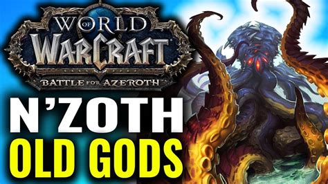 N'Zoth & Old Gods Explained [Battle for Azeroth Lore] - YouTube