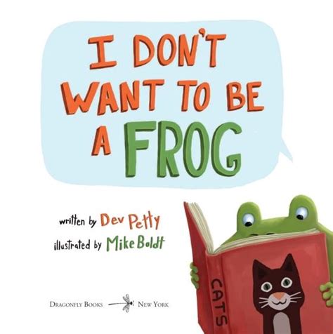 I Don't Want to Be a Frog by Dev Petty: 9781984852083 | Brightly Shop