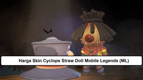 Harga Skin Cyclops Straw Doll Mobile Legends (ML) – Esportsku