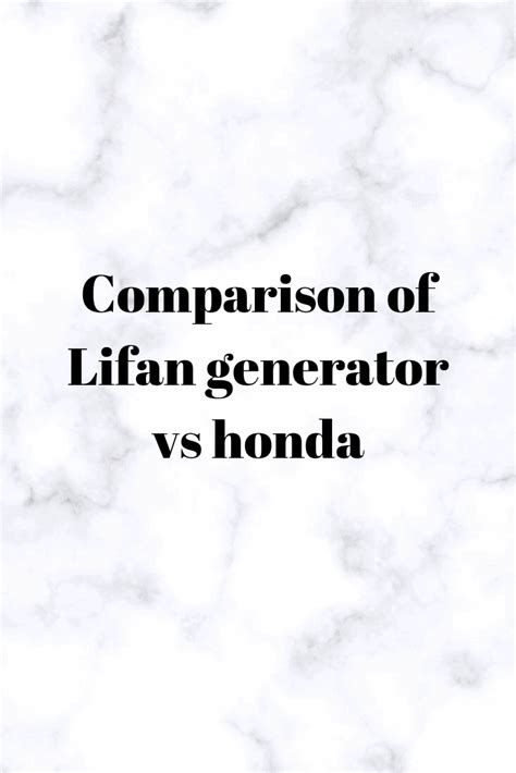 Comparison of Lifan Generator vs Honda - Generators Zone