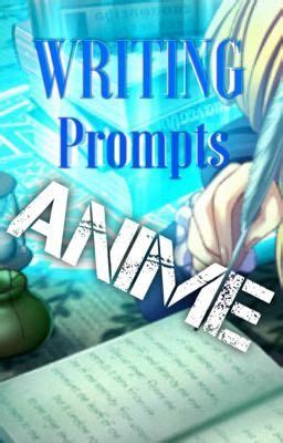 Anime Writing Prompts - RULES - Wattpad