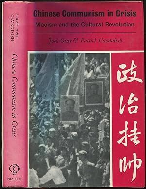 Chinese Communism in Crisis: Maoism and the Cultural Revolution von ...