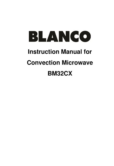 Blanco BM32CX 32L Convection Built In Microwave Oven 1000W User Manual - Instruction Manual for ...