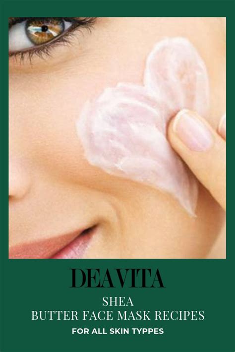 The best shea butter face mask recipes for all skin types | Shea butter ...