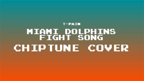 T-Pain - Miami Dolphins Fight Song (Chiptune Cover) - YouTube