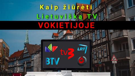 Lietuviška televizija Vokietijoje, kaip gauti prieigą ? | VPNgidas