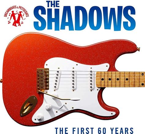 Dreamboats & Petticoats Presents: The Shadows - The First 60 Years (Decca)