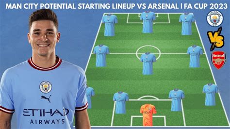 MANCHESTER CITY VS ARSENAL | Man City potential starting lineup | FA ...