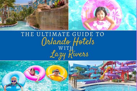 The Ultimate Guide to Orlando Hotels with Lazy Rivers (and surrounding ...