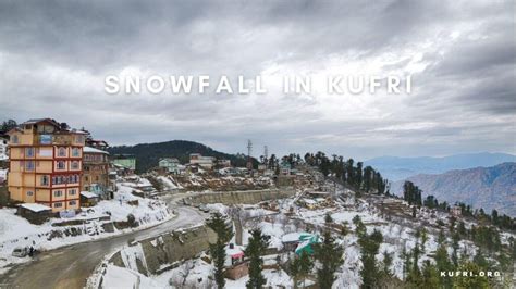 On which date is snowfall in Kufri? - Kufri.org