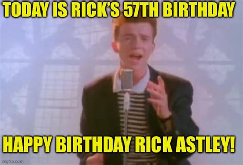 Happy birthday Rick! - Imgflip