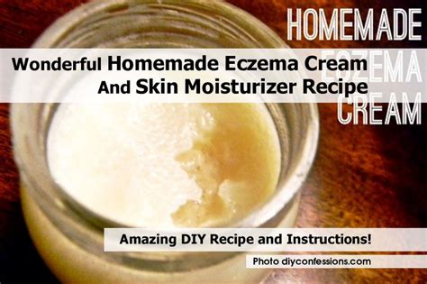 Wonderful Homemade Eczema Cream And Skin Moisturizer Recipe