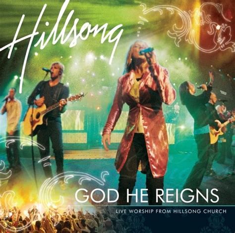 God He Reigns: Live Worship from Hillsong Church - Hillsong | Songs, Reviews, Credits | AllMusic