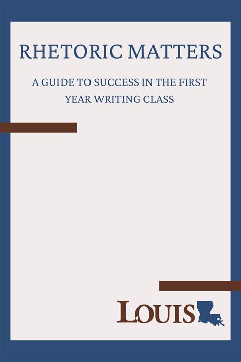 Rhetoric Matters: A Guide to Success in the First Year Writing Class ...