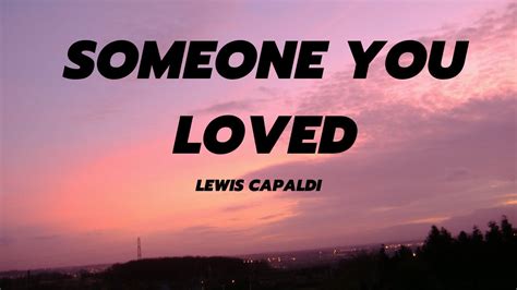 Lewis Capaldi - Someone You Loved - YouTube