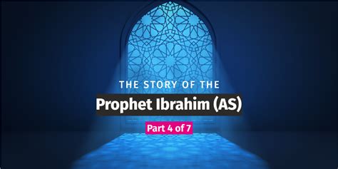 The Story of the Prophet Ibrahim (as) - Part 4 of 7