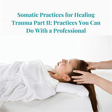 Episode 16 Season 2: Somatic Practices for Healing Trauma Part II: Practices You Can Do With a ...