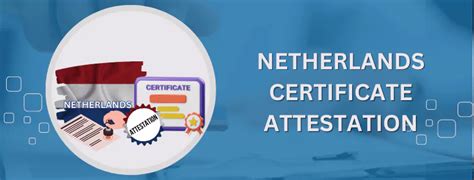 Netherlands Document Attestation|Attestation Services Netherlands