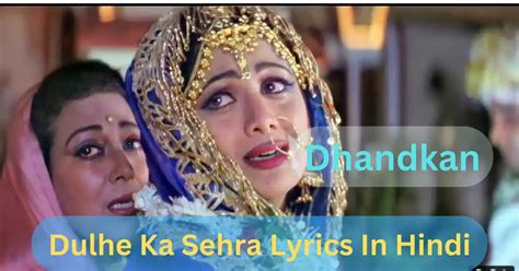 Dulhe Ka Sehra Lyrics In Hindi || Best Song Of Dhandkan Movie 2000 || » MusicJagat.com