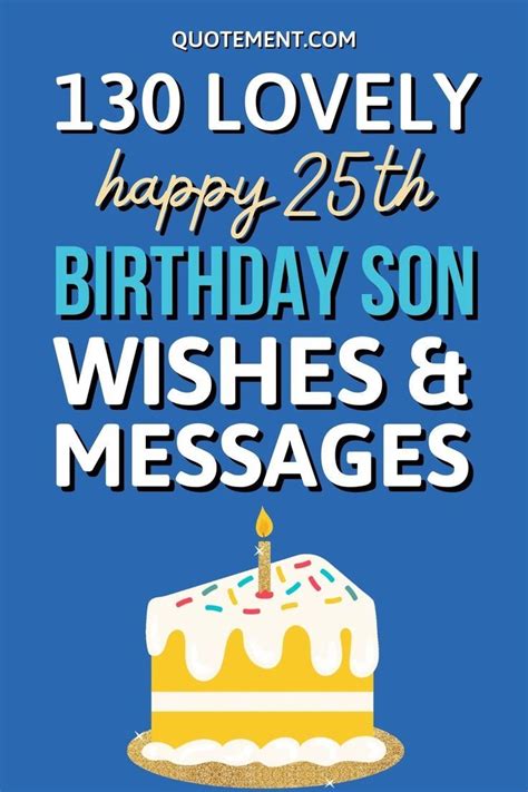 130 Lovely Happy 25th Birthday Son Wishes And Messages | Happy 25th ...