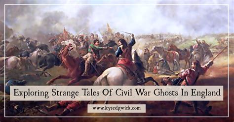 Exploring Strange Tales Of Civil War Ghosts In England