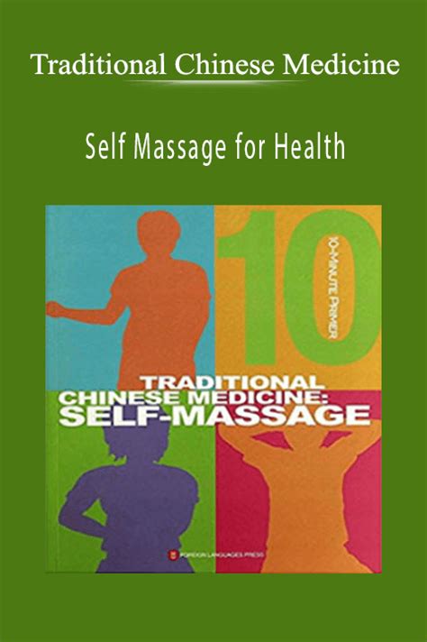 Traditional Chinese Medicine - Self Massage For Health