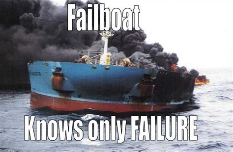 [Image - 31930] | Failboat | Know Your Meme