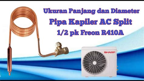 Ukuran Panjang dan Diamater Pipa Kapiler untuk AC Split 1/2 pk dengan ...