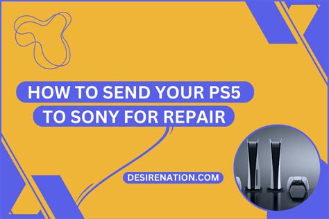 How to Send Your PS5 to Sony for Repair | Desire Nation