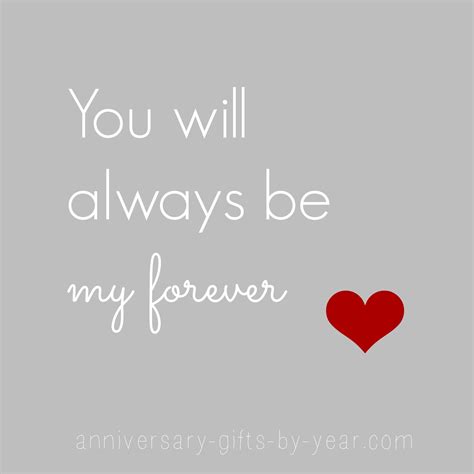 Anniversary quotes - You will always be my forever A really sweet love ...