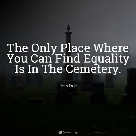 30+ Cemetery Quotes - QUOTEISH