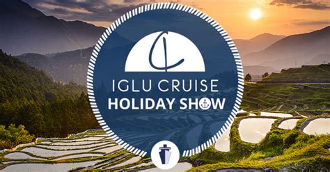 Register Now for the IGLU Cruise Holiday Show for Deals, And More!