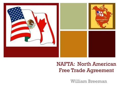 PPT - NAFTA: North American Free Trade Agreement PowerPoint ...