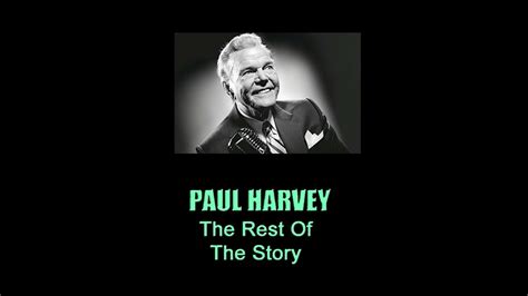 Paul Harvey The Rest Of The Story - YouTube