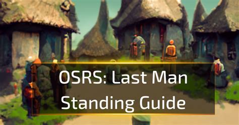 OSRS Last Man Standing Guide