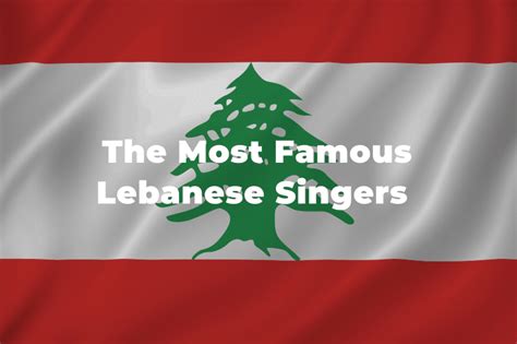 10 Of The Greatest And Most Famous Lebanese Singers