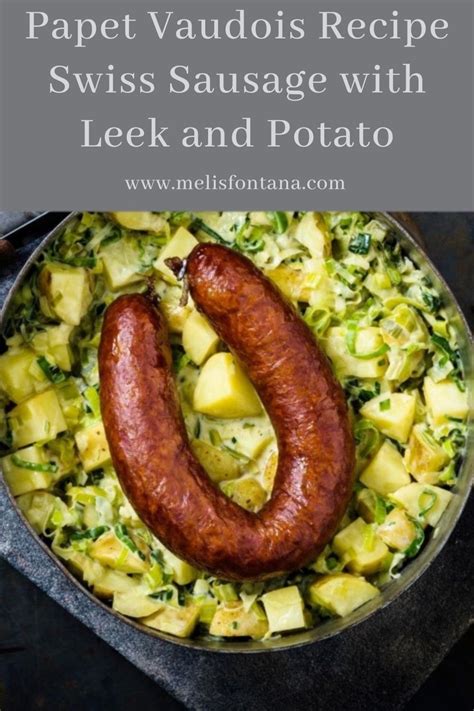 Papet Vaudois Recipe | Swiss Sausage with Leek and Potato