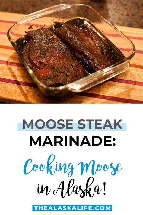 Moose Steak Marinade - Enjoying Alaskan Moose Meat! | Moose meat, Moose ...