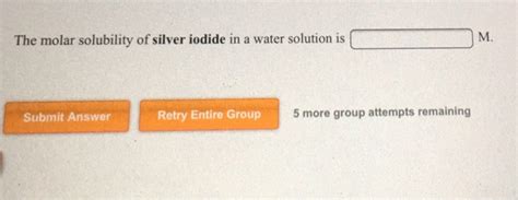 Solved The molar solubility of silver iodide in a water | Chegg.com