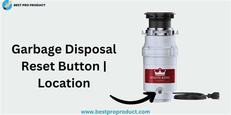 Garbage Disposal Reset Button | All You Need to Know