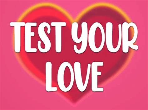 Test Your Love | Online Friv Games