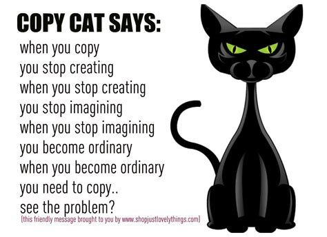 hey kitty kitty | Copy cat quotes, Quotes about haters, Copycat