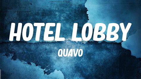 Quavo - HOTEL LOBBY (Lyrics) - YouTube