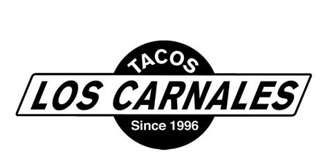 TACOS LOS CARNALES SINCE 1996 - Los Carnales, Inc. Trademark Registration