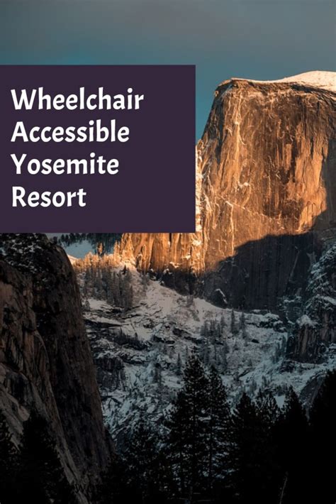 Wheelchair Accessible Yosemite Resort - Wonders Within Reach