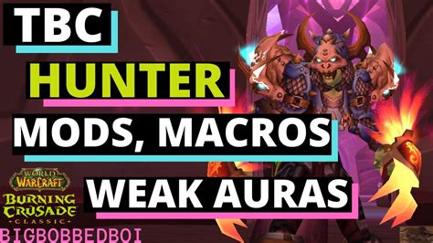 A Hunter's Guide to Macros, Mods, WeakAuras and UI | WoW TBC Classic Tutorial - YouTube