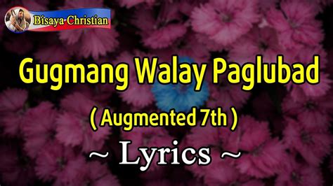 Way Paglubad Ang Gugma Mo Lyrics - mo piraso